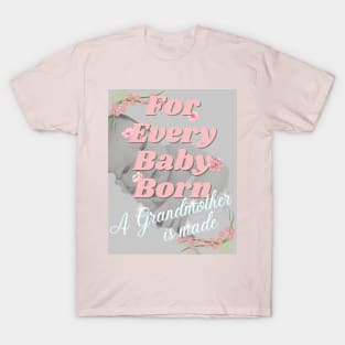 For Every Baby Born (Girl - Lounging) T-Shirt